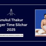 Anukul Thakur Prayer Time Silchar 2025