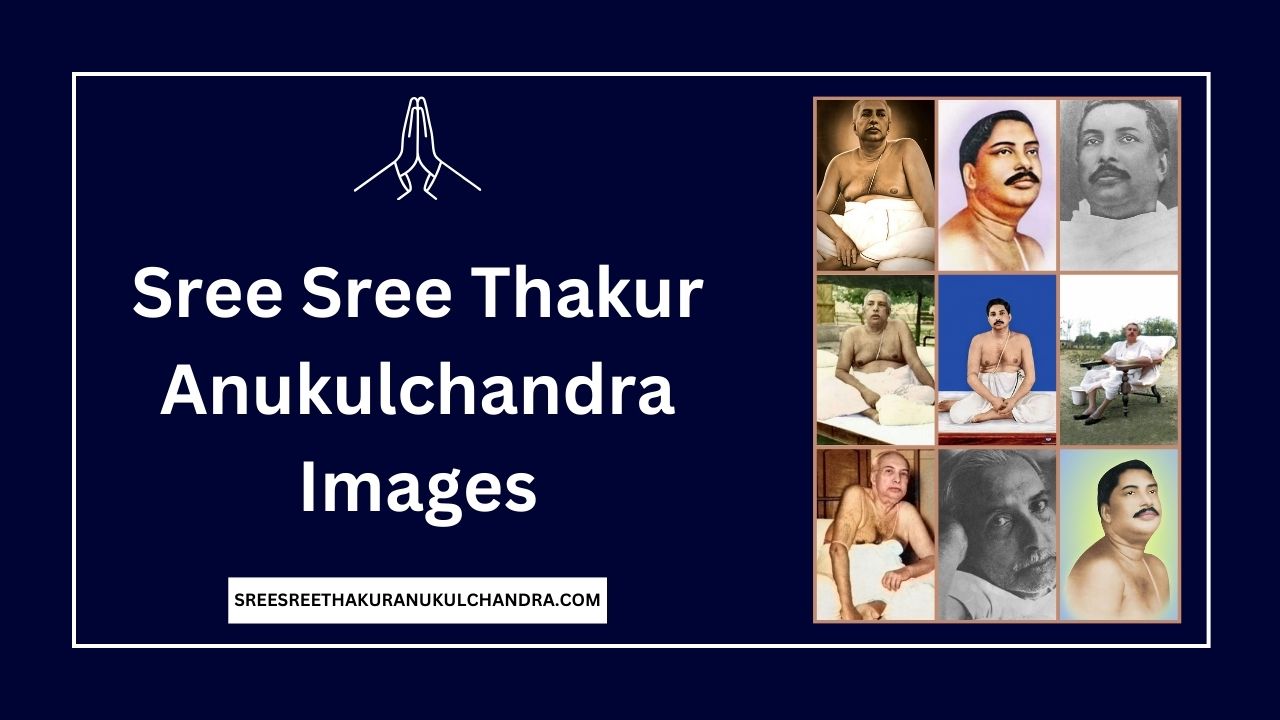 Sree Sree Thakur Anukulchandra Images